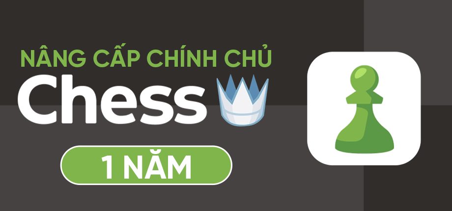 Chess Platinum 1 Năm - Nâng cấp chính chủ