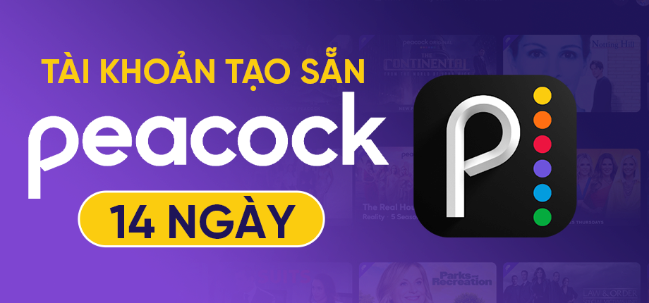 Peacock Premium 14 ngày - Tài khoản tạo sẵn
