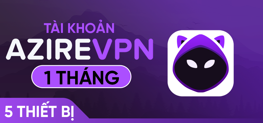 Azire VPN 5 thiết bị 1 tháng -Tài khoản