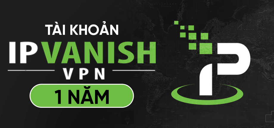 Tài khoản IpvanishVPN  1 năm