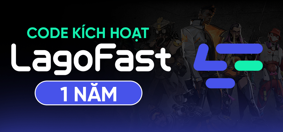 LagoFast 1 năm - Code kích hoạt