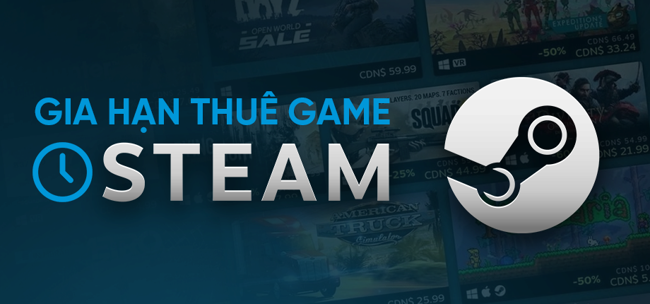 Gia hạn thuê game Steam