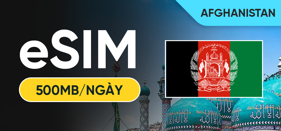 eSIM Data Du Lịch Afghanistan - 500MB/Ngày