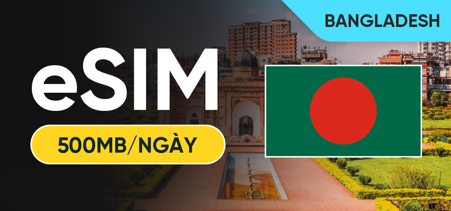 eSIM Data Du Lịch Bangladesh - 500MB/Ngày