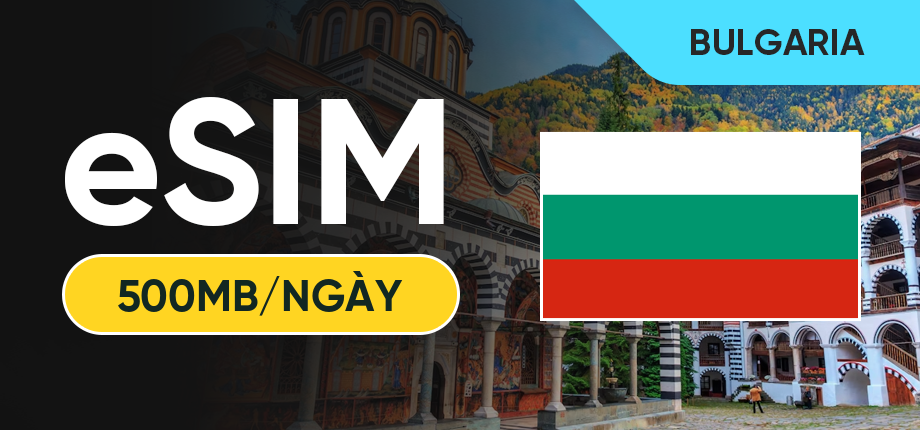 eSIM Data Du Lịch Bulgaria - 500MB/Ngày