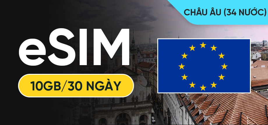 eSIM Data Du Lịch Châu Âu (34 nước) - 10GB/30 Ngày