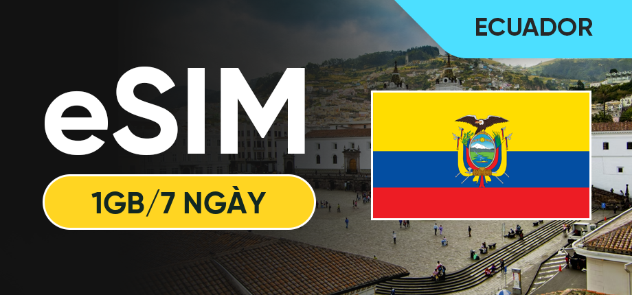 eSIM Data Du Lịch Ecuador - 1GB/7 Ngày