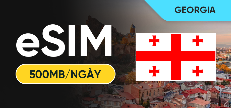 eSIM Data Du Lịch Georgia - 500MB/Ngày
