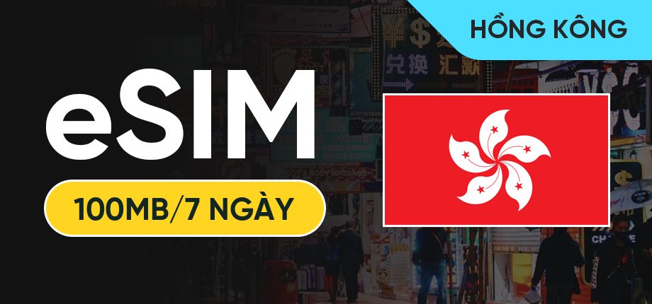 eSIM Data Du Lịch Hồng Kông - 100MB/7 Ngày