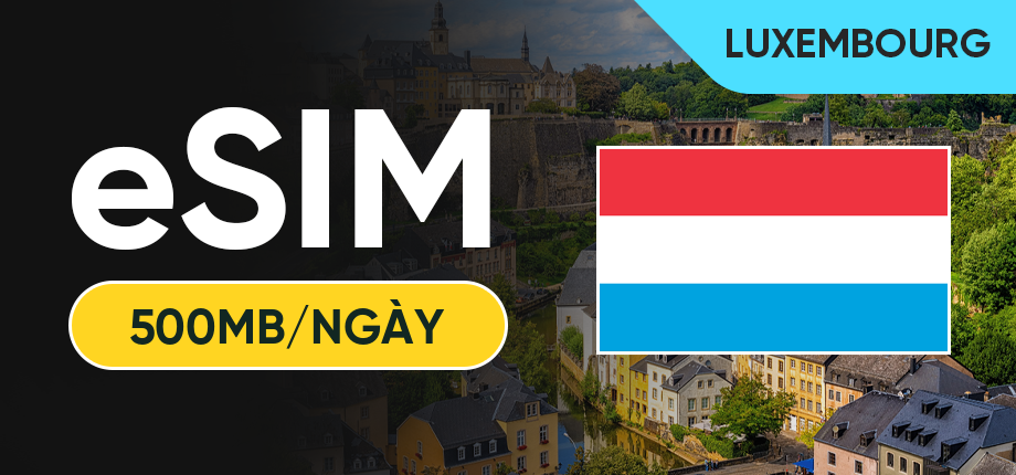 eSIM Data Du Lịch Luxembourg - 500MB/Ngày