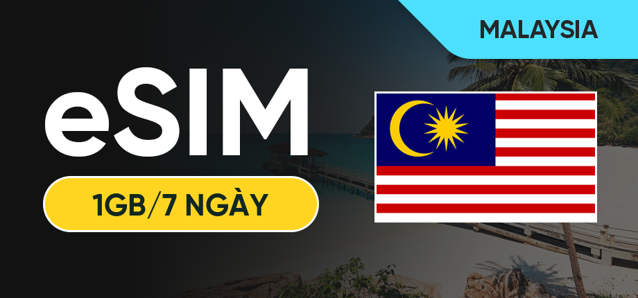eSIM Data Du Lịch Malaysia - 1GB/7 Ngày