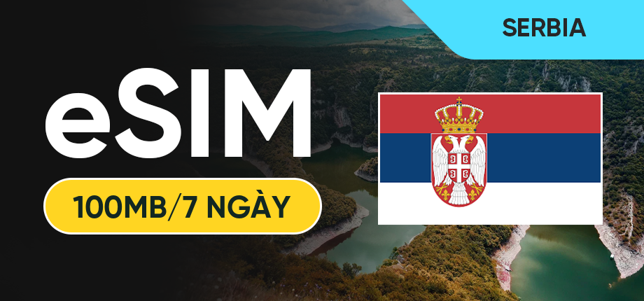 eSIM Data Du Lịch Serbia - 100MB/7 Ngày