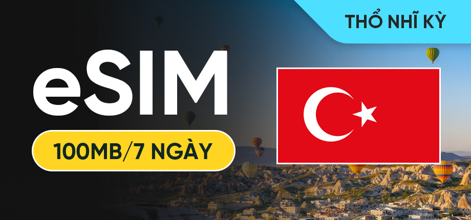 eSIM Data Du Lịch Thổ Nhĩ Kỳ - 100MB/7 Ngày