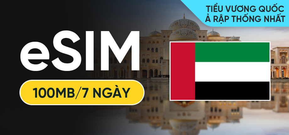 eSIM Data Du Lịch UAE (Các Tiểu Vương Quốc Ả Rập) - 100MB/7 Ngày