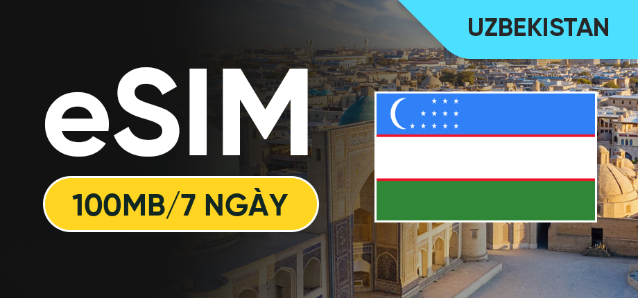 eSIM Data Du Lịch Uzbekistan - 100MB/7 Ngày