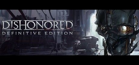 Dishonored - Definitive Edition 